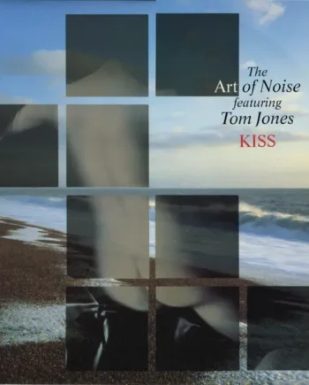 Art Of Noise, The Featuring Tom Jones - Kiss - All City Records
