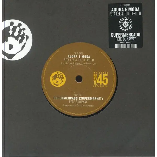 Rita Lee & Tutti Frutti (3) / Pete Dunaway - Agora É Moda / Supermercado (Supermarket) - All City Records