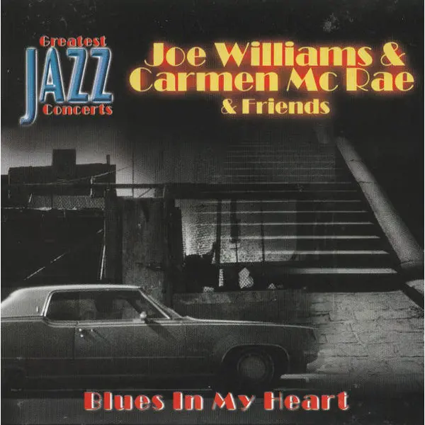 Joe Williams, Carmen McRae and Friends - Blues In My Heart (CD) - VG+/VG+ - Classical33.co.uk