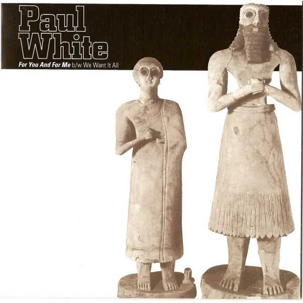 Paul White (4) - For You And For Me b/w We Want It All - All City Records