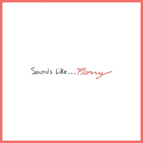 FLORRY - SOUNDS LIKE… VINYL (LTD. ED. RED)
