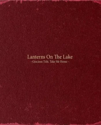 Lanterns On The Lake - Gracious Tide, Take Me Home (CD, Album) - VG+/VG+ - Classical33.co.uk