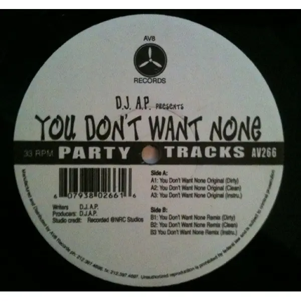DJ A.P. - You Don't Want None - All City Records