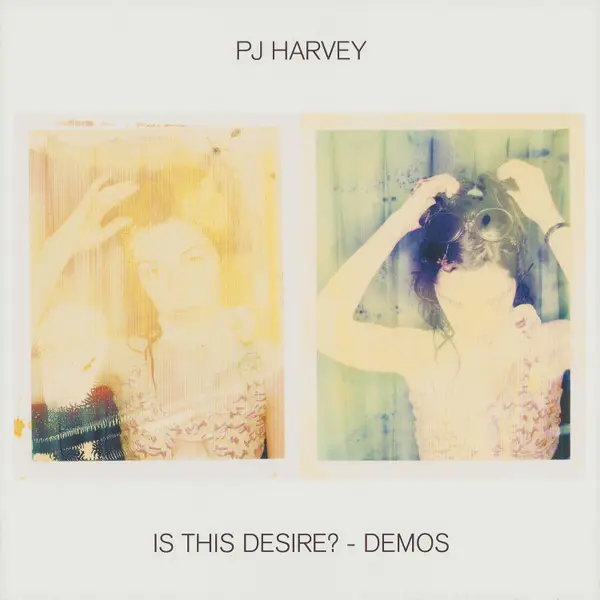 PJ Harvey - Is This Desire? - Demos - All City Records