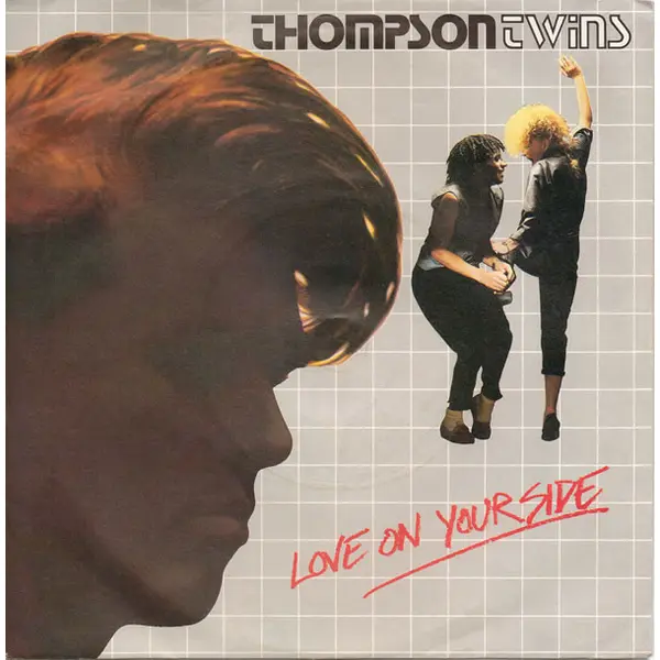 Thompson Twins - Love On Your Side 7 Inch Vinyl Single (7 Inch Record) - VG+/VG+ - Classical33.co.uk
