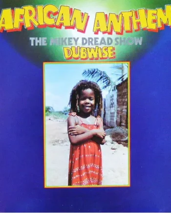 Mikey Dread - African Anthem (The Mikey Dread Show Dubwise) - All City Records