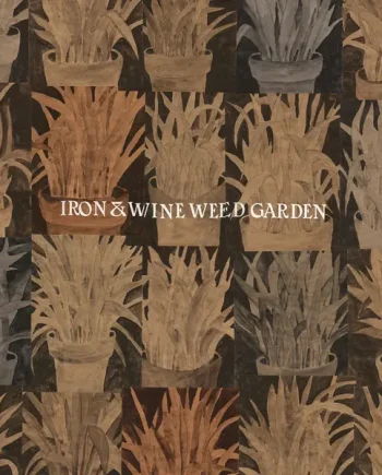 IRON AND WINE - WEED GARDEN VINYL (LTD. 'LOSER' ED. OPAQUE ORANGE)