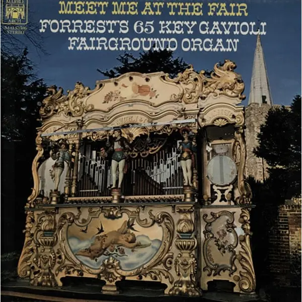 Meet Me At The Fair, Forrest's 65 Key Gavioli Fairground Organ Vinyl LP (LP Record, Compilation) - VG+/VG+ - Classical33.co.uk