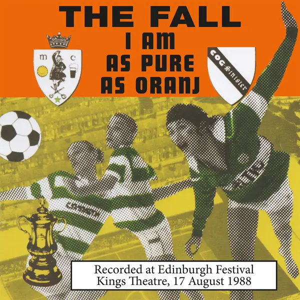 Fall, The - I Am As Pure As Oranj - All City Records
