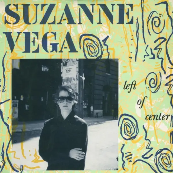 Suzanne Vega - Left Of Center 7 Inch Vinyl Single (7 Inch Record) - NM/VG+ - Classical33.co.uk