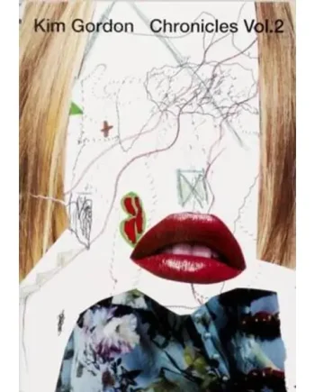 Kim Gordon - Chronicles Vol.2