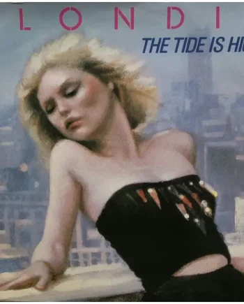 Blondie – The Tide Is High | VinylSelector.com