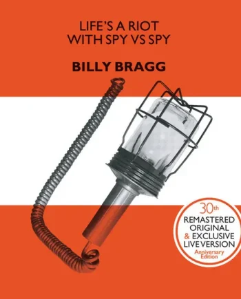 BILLY BRAGG - LIFE'S A RIOT WITH SPY VS SPY VINYL (SUPER LTD. ED. 'RECORD STORE DAY' NUMBERED GOLD)