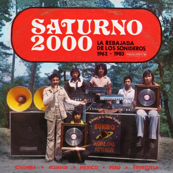 Various - Saturno 2000 - La Rebajada De Los Sonideros 1962-1983 - All City Records