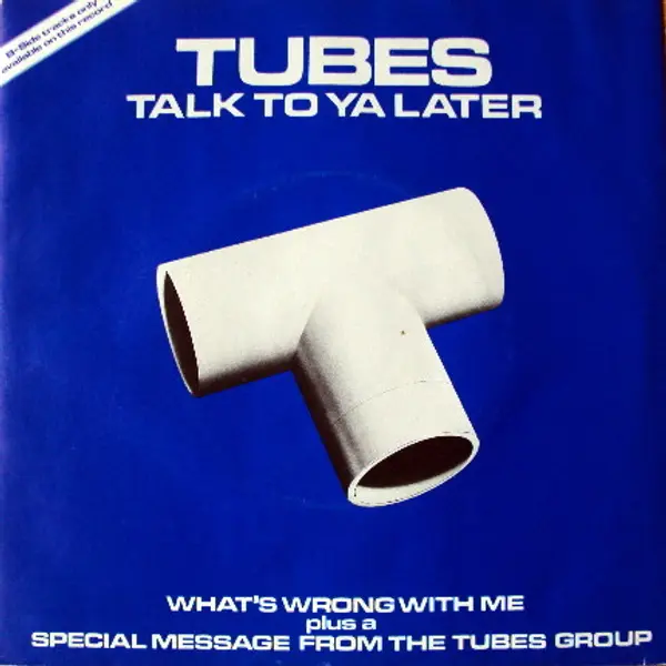 The Tubes - Talk To Ya Later 7 Inch Vinyl Single (7 Inch Record, Promo) - NM/VG+ - Classical33.co.uk
