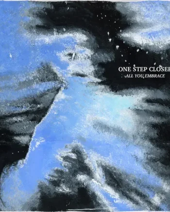 ONE STEP CLOSER - ALL YOU EMBRACE VINYL (LTD. ED. WHITE)
