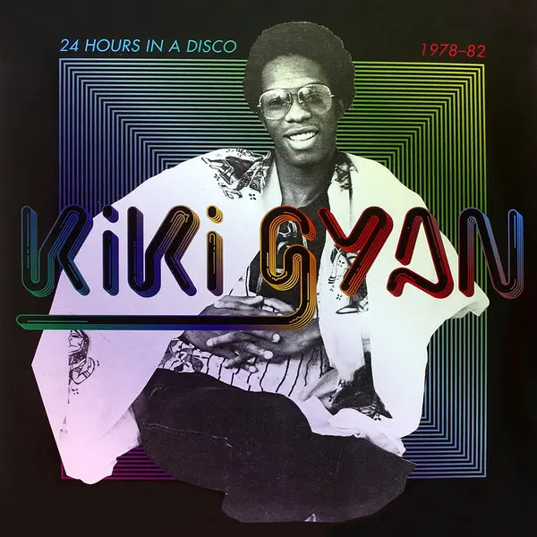 Kiki Gyan - 24 Hours In A Disco 1978-82 - All City Records