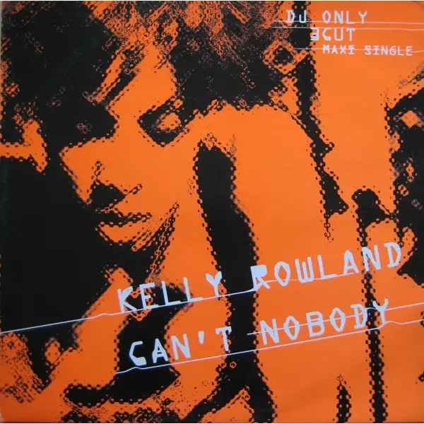 Kelly Rowland - Can't Nobody - All City Records