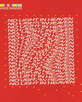 STRANGE RANGER - NO LIGHT IN HEAVEN VINYL (LTD. ED. BLOOD RED)