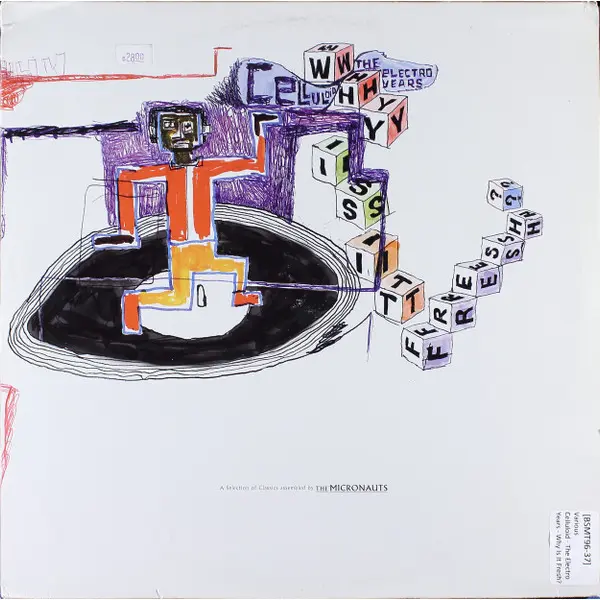 Micronauts, The - Celluloid - The Electro Years - Why Is It Fresh? - All City Records