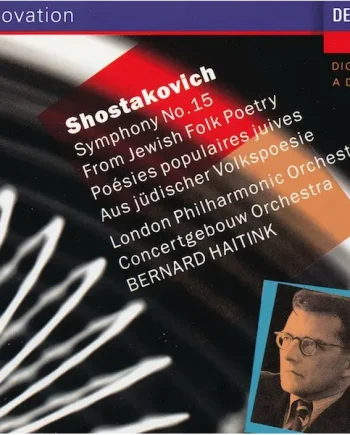 Shostakovich - London Philharmonic Orchestra, Concertgebouw Orchestra, Bernard Haitink - Symphony No.15 / From Jewish Folk Poetry (CD, Album, Compilation) - NM/NM - Classical33.co.uk