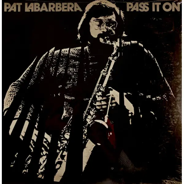 Pat LaBarbera - Pass It On - All City Records