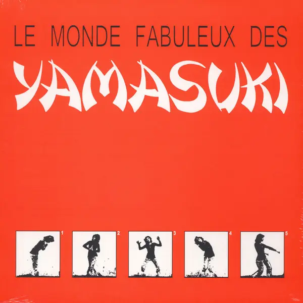 Yamasuki - Le Monde Fabuleux Des Yamasuki - All City Records