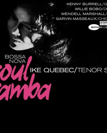 IKE QUEBEC - BOSSA NOVA SOUL SAMBA VINYL RE-ISSUE (LTD. DELUXE 'TONE POET' ED. 180G GATEGOLD)