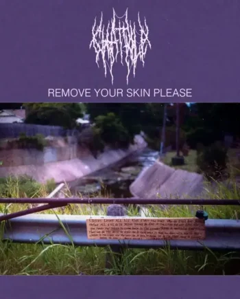 CHAT PILE - REMOVE YOUR SKIN PLEASE (LTD. ED. CASSETTE)