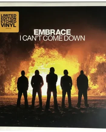 Embrace – I Can't Come Down 7" Limited Edition | VinylSelector.com