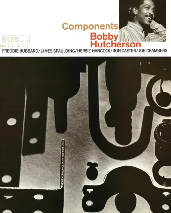 BOBBY HUTCHERSON - COMPONENTS VINYL RE-ISSUE (LTD. 'TONE POET' ED. 180G GATEFOLD)