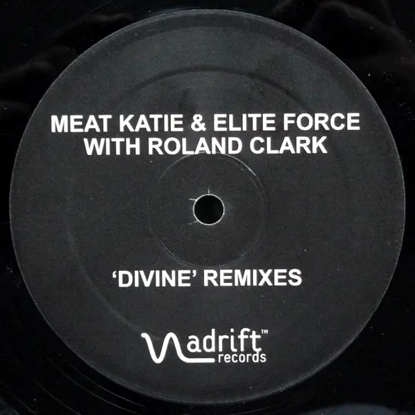 Meat Katie & Elite Force With Roland Clark - 'Divine' Remixes - All City Records