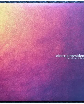 Electric President - The Violent Blue Vinyl LP (LP Record, Album) - NM/VG+ - Classical33.co.uk