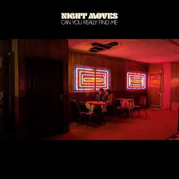NIGHT MOVES - CAN YOU REALLY FIND ME VINYL (LTD. ED. NEON ORANGE GATEFOLD)
