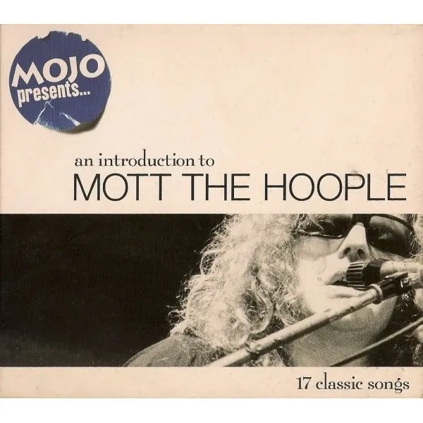 Mott The Hoople - An Introduction to Mott The Hoople (17 Classic Songs) (CD, Compilation) - NM/NM - Classical33.co.uk