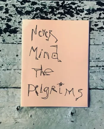 Never Mind the Pilgrims zine