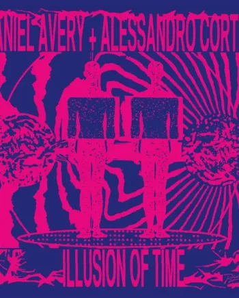 DANIEL AVERY + ALESSANDRO CORTINI - ILLUSION OF TIME VINYL (LTD. ED. MAGENTA HEAVYWEIGHT)