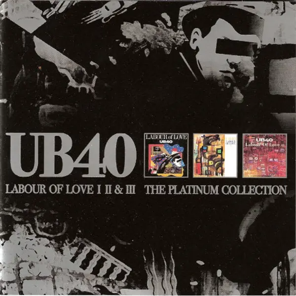 UB40 - Labour Of Love Parts I + II and III (The Platinum Collection) (3xCD, Compilation) - NM/VG+ - Classical33.co.uk