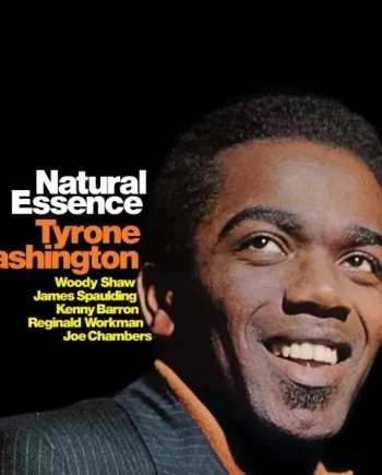 TYRONE WASHINGTON - NATURAL ESSENCE VINYL RE-ISSUE (LTD. DELUXE 'TONE POET' ED. 180G GATEFOLD)