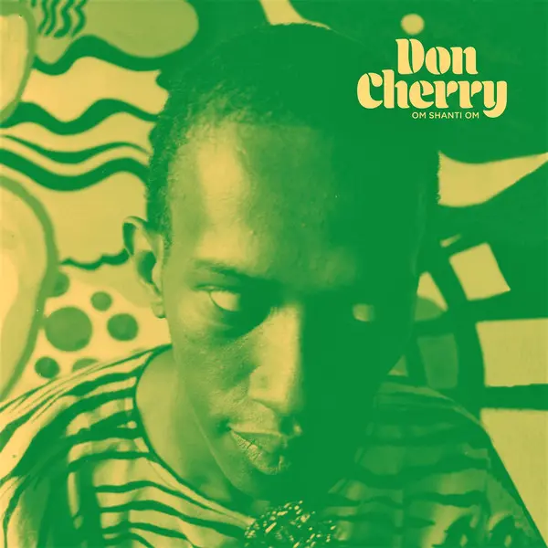 Don Cherry - Om Shanti Om - All City Records